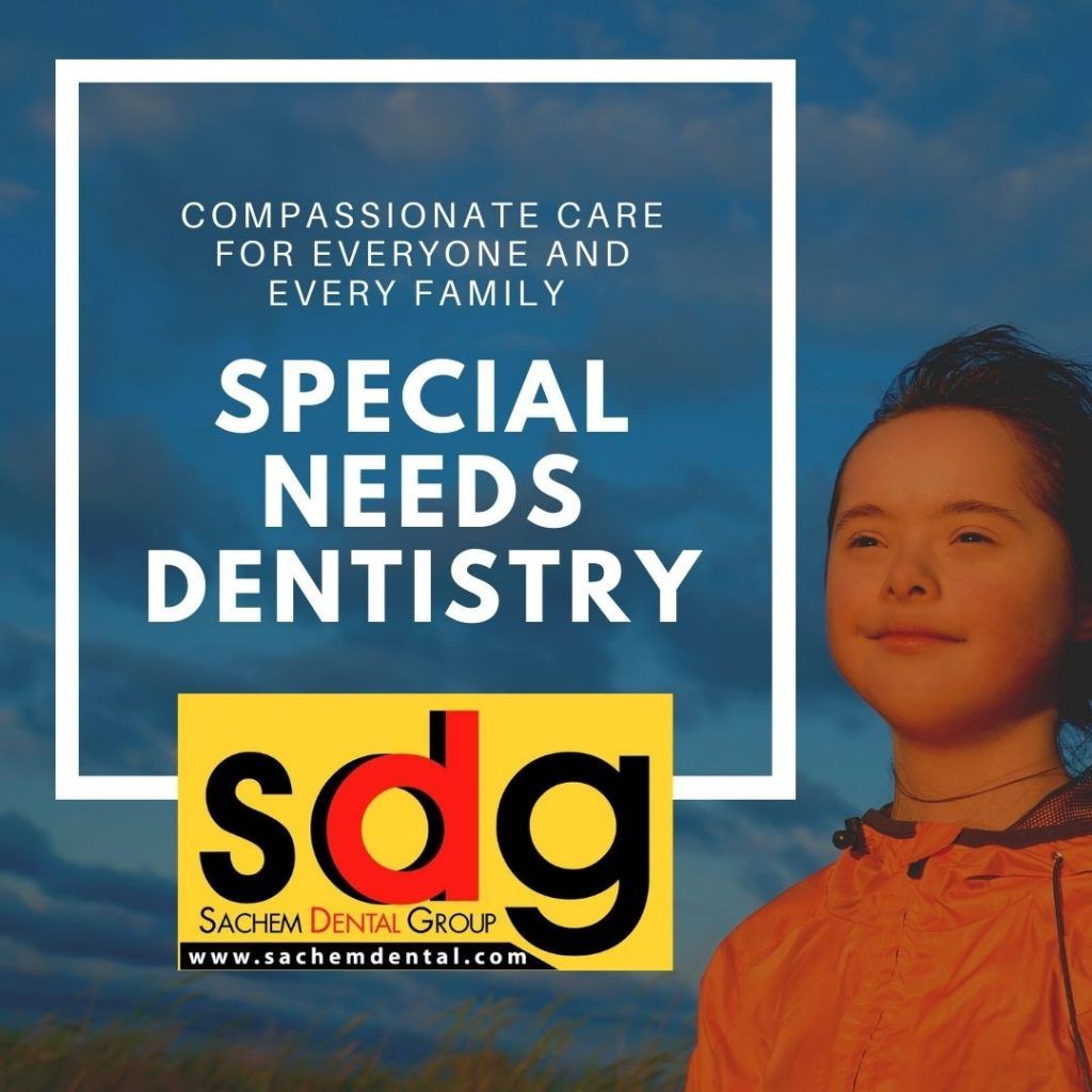 Dental Care for Special Needs Patients Sachem Dental Group